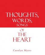 Thoughts, Words, Songs of the Heart