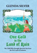 One Gold in the Land of Rain