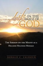 Life in the Image of God
