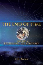 End of Time and the Beginning of Eternity