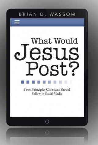 What Would Jesus Post?