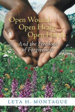 Open Wound, Open Heart, Open Hands