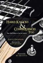 Hard Knocks & Consequences Too
