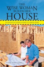 Wise Woman Builds Her House