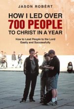 How I Led Over 700 People to Christ in a Year