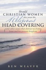 Should Christian Women Also Wear the Religious Head Covering
