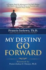 My Destiny Go Forward