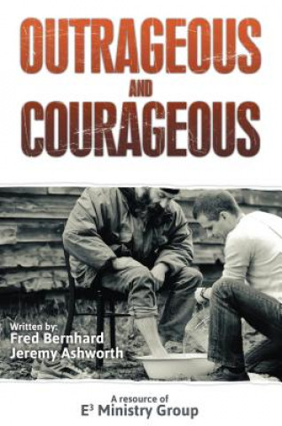 Outrageous and Courageous