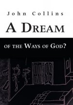 Dream of the Ways of God?