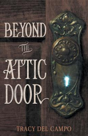 Beyond the Attic Door