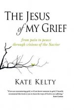 Jesus of My Grief