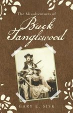 Misadventures of Buck Tanglewood