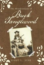 Misadventures of Buck Tanglewood