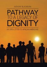 Pathway to a Legacy of Dignity