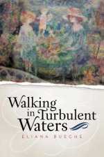 Walking in Turbulent Waters