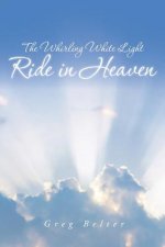 Whirling White Light Ride in Heaven