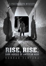 Rise, Rise, Dark Horses of American Noir