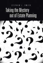 Taking the Mystery Out of Estate Planning