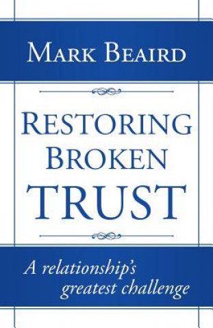 Restoring Broken Trust