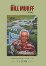 Bill Murff Story