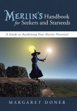 Merlin's Handbook for Seekers and Starseeds