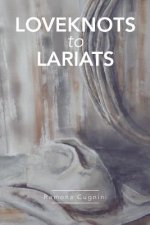 Loveknots to Lariats