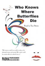 Who Knows Where Butterflies Die