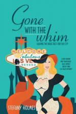 Gone with the Whim