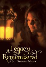 Legacy Remembered