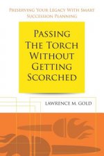 Passing the Torch Without Getting Scorched