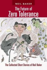 Future of Zero Tolerance