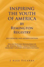 INSPIRING THE YOUTH OF AMERICA by Remington Registry