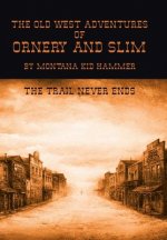 Old West Adventures of Ornery and Slim