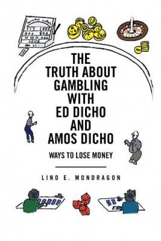 Truth About Gambling with Ed Dicho and Amos Dicho