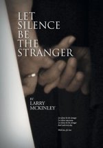 Let Silence be the Stranger