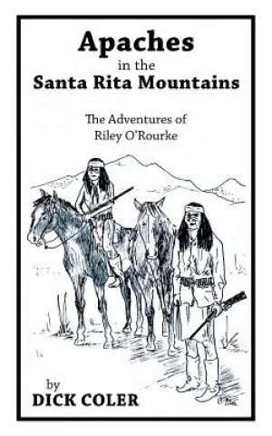 Apaches in the Santa Rita Mountains