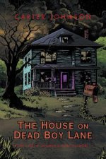 House on Dead Boy Lane