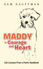 MADDY - Courage and Heart