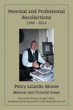 Personal and Professional Recollections 1940 - 2012