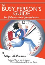 Busy Person's Guide to Balance and Boundaries