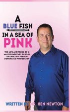 Blue Fish in a Sea of Pink