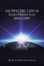 Psychic Life of George Herbert Leigh Mallory
