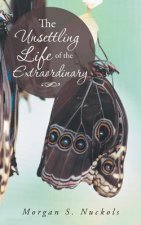 Unsettling Life of the Extraordinary