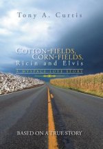 Cotton-Fields, Corn-Fields, Ricin and Elvis