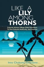 Like a Lily Among Thorns