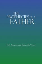 Prophecies Of A Father