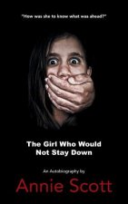 Girl Who Would Not Stay Down