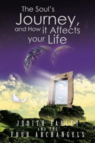 Soul's Journey, and How it Affects your Life