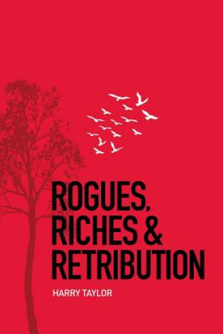 Rogues, Riches & Retribution