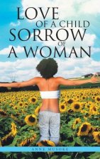 Love of A Child Sorrow of A Woman